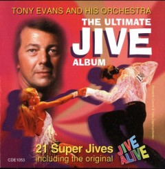 Tony Evans & His Orchestra - The Ultimate Jive Album.jpg