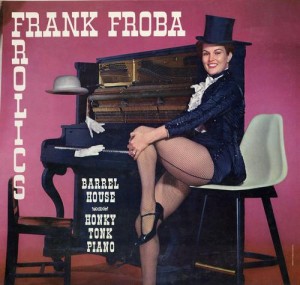 Frank Froba Barrelhouse and Honky Tonk Piano (1959).jpg