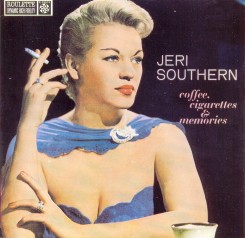 Jeri Southern - Coffe, Cigarettes & Memories.jpg