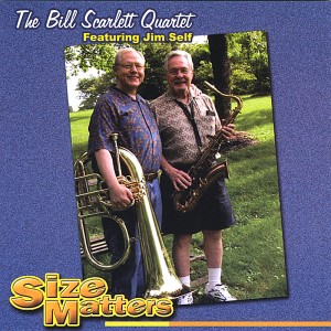 Bill Scarlett Quartet & Jim Self - Size Matters.jpg