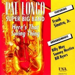 Pat Longo Super Big Band - Here's That Swing Thing (1991).jpg