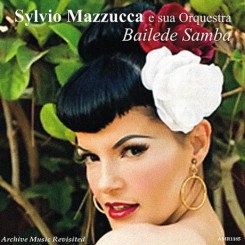 Sylvio Mazzucca E Sua Orquestra - Bailede Samba 2011.jpg