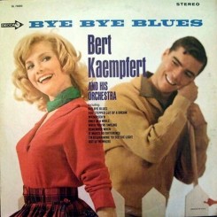 Bert Kaempfert and his Orchestra - Bye Bye Blues 1966 .jpg