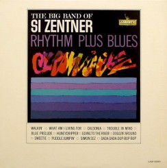 The Big band of Si Zentner - Rhythm Plus Blues (1963).jpg
