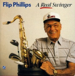 Flip Phillips - A Real Swinger 1988.jpg