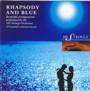 1993. The 101 Strings Orchestra - Rhapsody and blue a.jpg