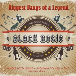 Black Rosie - A Hardrock Tribute to ACDC (Biggest Bangs of a Legend) (2013).jpg