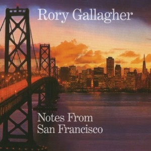 Rory Gallagher - Notes From San Francisco CD1+CD2 (2011).jpg
