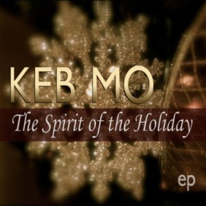 Keb' Mo' - The Spirit Of The Holiday EP (2011).jpg