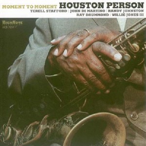 Houston Person - Moment To Moment (2010).jpg