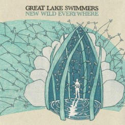 Great Lake Swimmers – New Wild Everywhere (2012).jpg