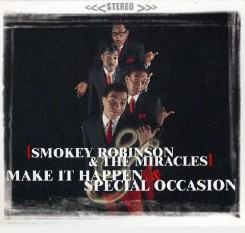 Smokey Robinson & The Miracles - Make It Happen (1967) & Special Occasion (1968).jpg