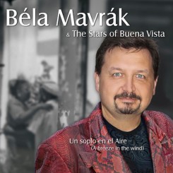 Bela Mavrak & The Stars Of Buena Vista Un Soplo En El Aire.jpg