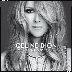 Celine Dion - Loved Me Back To Life (2013).jpg