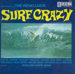 Bob Vaught and The Renegaids-Surf Crazy-1963.JPG