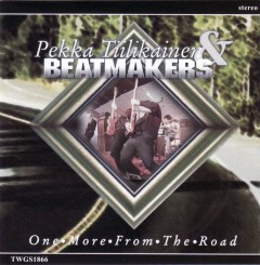 Pekka Tiilikainen & Beatmakers - One More From The Road (2009).jpg