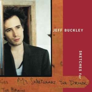 Jeff Buckley - Sketches for My Sweetheart the Drunk [CD1] (1998).jpg