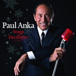 Paul Anka - Songs of December (2011).jpg