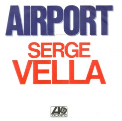 Serge Vella - Airport (Single Atlantic France 11.004)-1.jpg