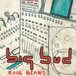 Big Bud - Kool Beans (2011).jpg