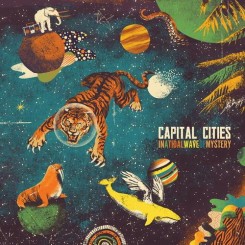 Capital Cities - In A Tidal Wave of Mystery (2013).jpg