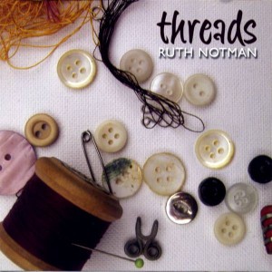 Ruth Notman — Threads (2007).jpg