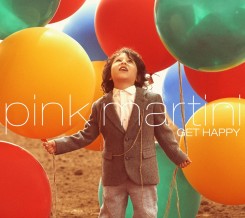 Pink Martini - Get Happy (2013).jpg