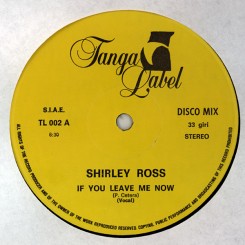 Shirley Ross (2) - If You Leave Me Now.jpeg