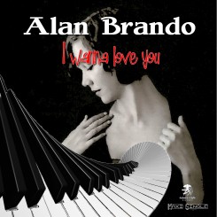 Alan Brando - I Wanna Love You (2013).jpg