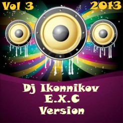 Dj Ikonnikov - E.x.c Version Vol.3 (2013).jpg