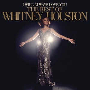 Whitney Houston – I Will Always Love You The Best Of Whitney Houston (Deluxe Version) (2012).jpg