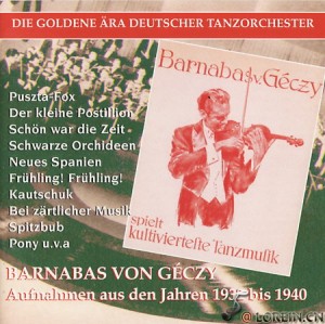 _Die goldene Ära deutscher Tanzorchester - Barnabas von Geczy 1932 bis 1940.jpg