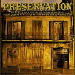 Preservation Hall Jazz Band - Preservation An Album To Benefit Preservation Hall & The Preservation Hall Music Outreach Program (2010).jpg