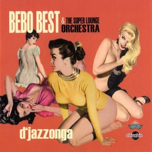 bebo-best-&-the-super-lounge-orchestra---djazzonga