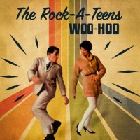 The Rock A Teens - Woo-Hoo.jpg