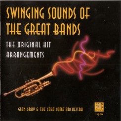 glen-gray-&-the-casa-loma-orchestra---swinging-sounds-of-the-great-bands-(1999)