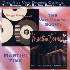 art-van-damme-quintet---the-van-damme-sound-&-martini-time-(1953.-1955)-1998
