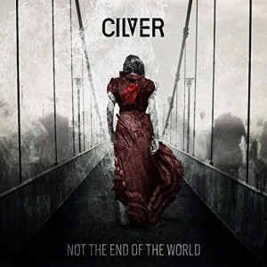 cilver---not-the-end-of-the-world-(2016)