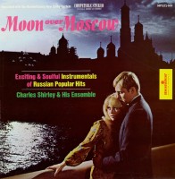 front-1991-charles-shirley-&-his-ensemble---moon-over-moscow---russian-popular-hits