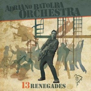 00-adriano_batolba_orchestra-thirteen_renegades-web-2016