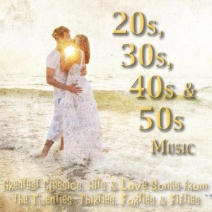 20s-30s-40s-50s-music-greatest-classics-hits-love-songs-from-the-twenties-thirties-forties-fifties