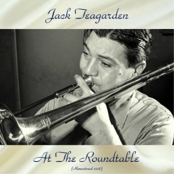 jack-teagarden-at-the-roundtable