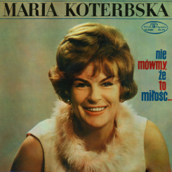 maria-koterbska-–-nie-mówmy,-że-to-miłość...-1966-front