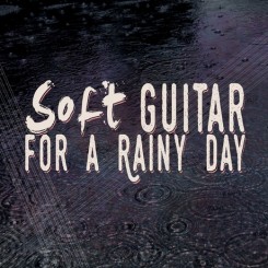 soft-guitar-for-a-rainy-day