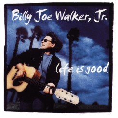 billy-joe-jr.-walker---life-is-good-(2005)