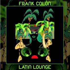 frank-colon---latin-lounge-(2019)