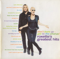-don’t-bore-us---get-to-the-chorus!-roxettes-greates-hits-(1987-1995)-1995-02
