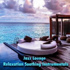 v.a---jazz-lounge-relaxation-soothing-instrumentals-(2021)