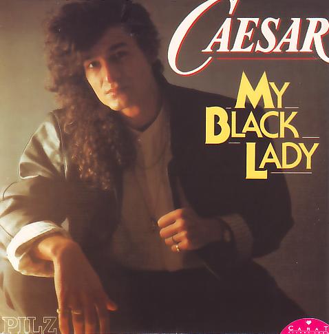 Caesar - My Black Lady (7" Single) 1989, Schlager, Disco.