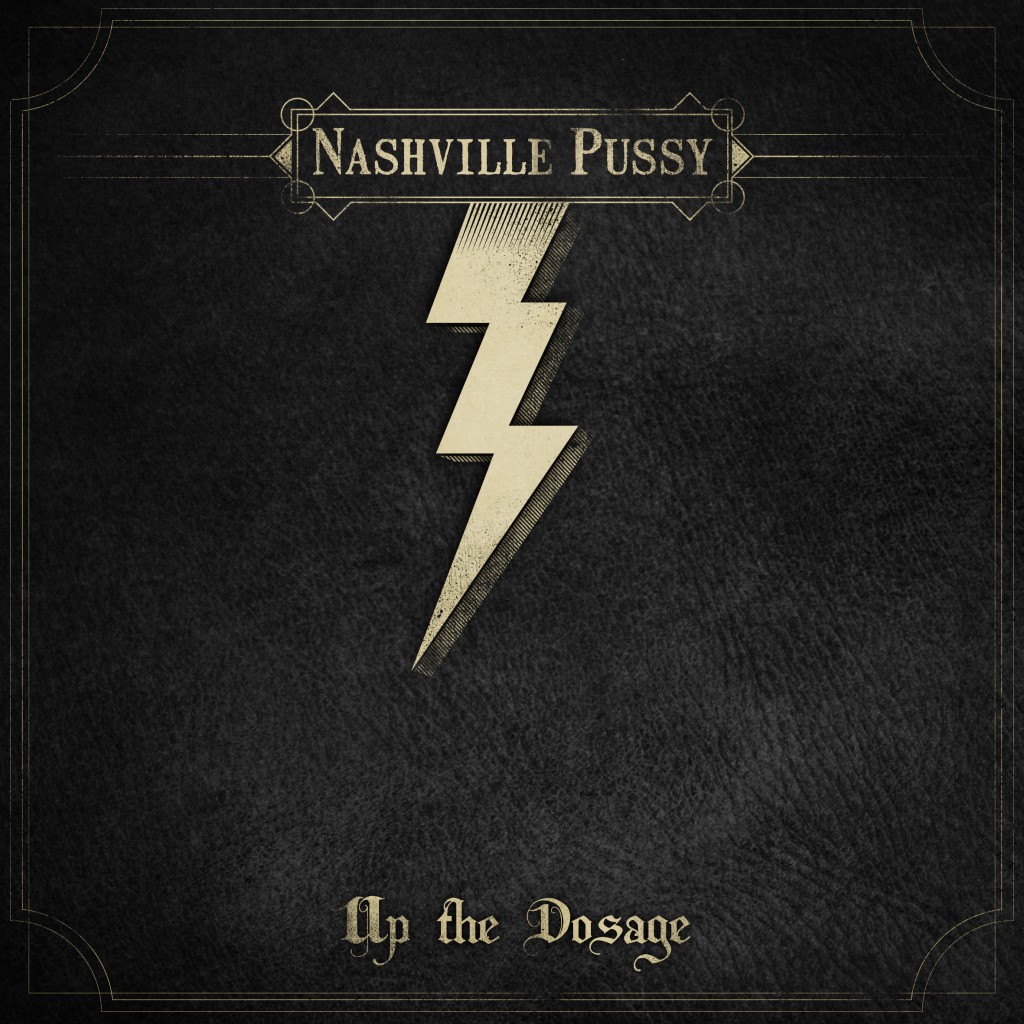 Nashville Pussy - Up The Dosage (Limited Edition) 2014, Hard Rock, USA.